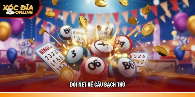 Tìm hiểu sơ lược về soi cầu lô bạch thủ