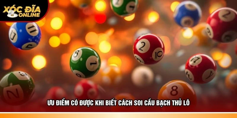 Ưu điểm hội viên nên biết về cách soi cầu bạch thủ lô