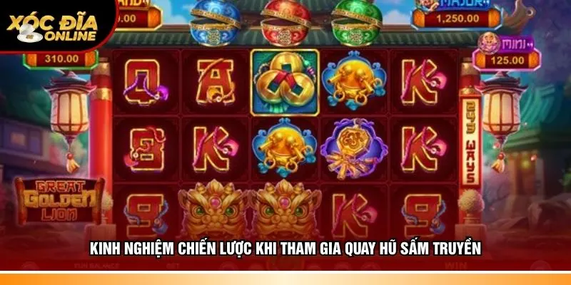 Nắm rõ chiến lược khi tham gia Quay Hũ Sấm Truyền