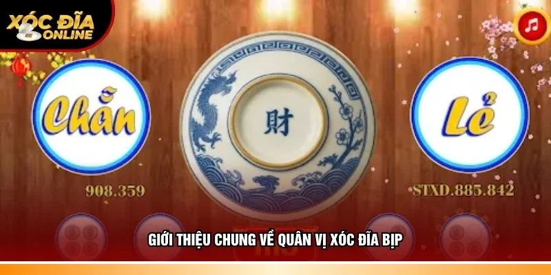 Thông tin chung về quân vị xóc đĩa bịp