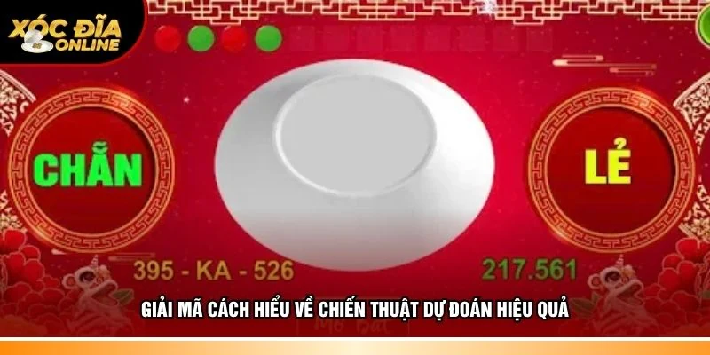 Giải mã đầy đủ chiến thuật dự đoán hiệu quả
