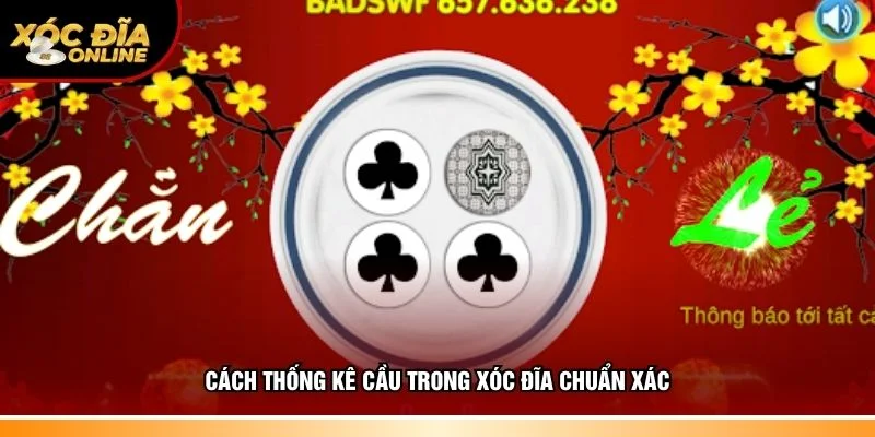 Chia sẻ phương pháp thống kê cầu trong xóc đĩa 
