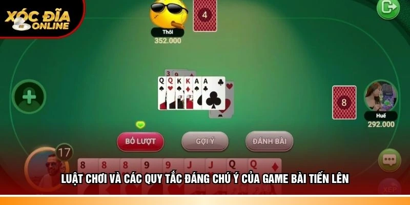 Luật chơi và  quy tắc cần hiểu của game bài tiến lên