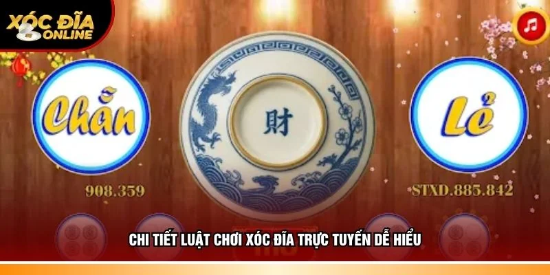 Nắm rõ luật chơi Xóc đĩa trực tuyến dễ hiểu