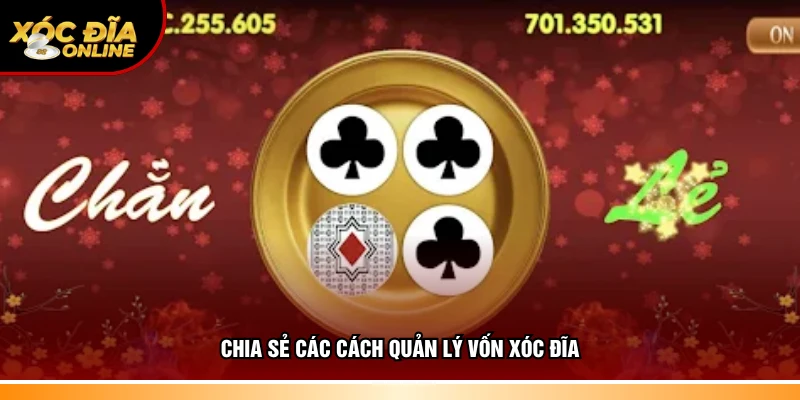 Nắm rõ các cách quản lý vốn xóc đĩa
